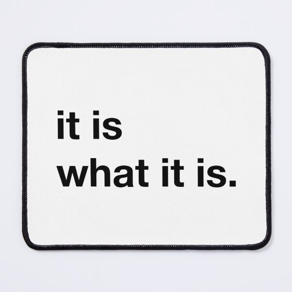 Item preview, It is what it is. designed and sold by annafokina.