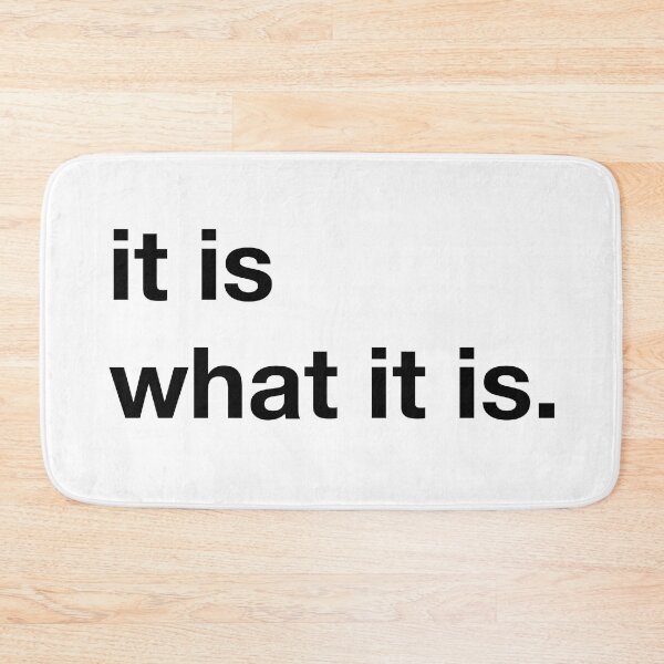 Item preview, It is what it is. designed and sold by annafokina.