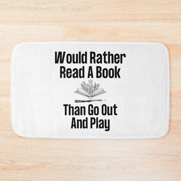Item preview,  Would Rather Read A Book Funny Black Text Design designed and sold by EarthArtDesigns.