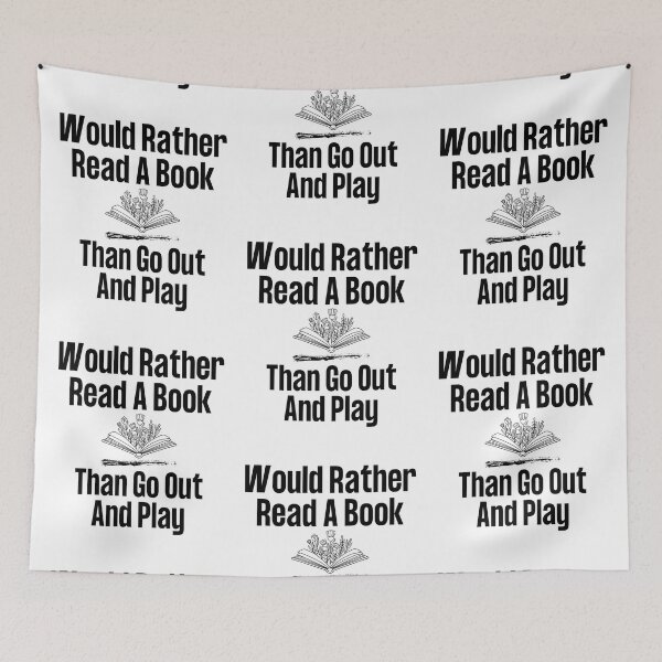 Item preview,  Would Rather Read A Book Funny Black Text Design designed and sold by EarthArtDesigns.