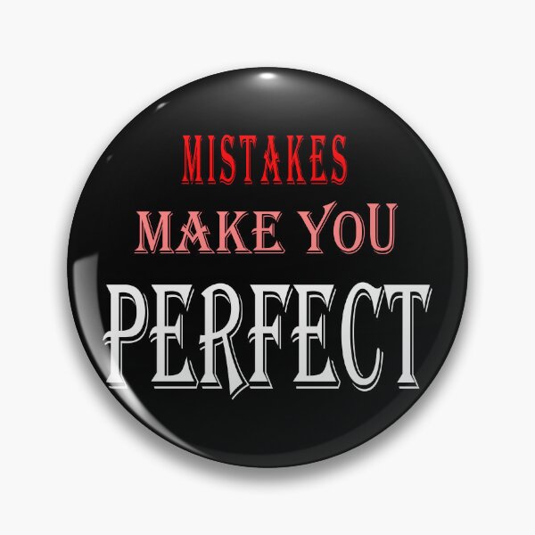 Item preview, Mistakes Make You Perfect, Motivational Quotes About Life designed and sold by Mr-true-design.