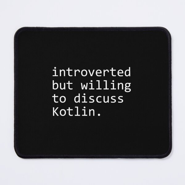 Item preview, introverted but willing to discuss Kotlin designed and sold by sengutengu.