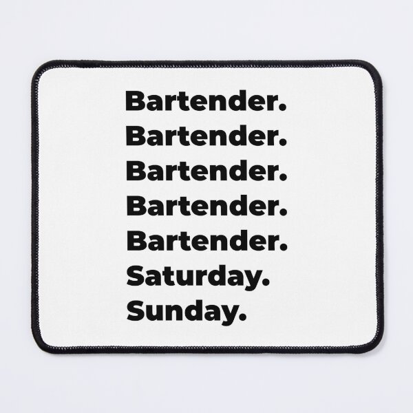 Item preview, Bartender funny workweek designed and sold by SVPOD.