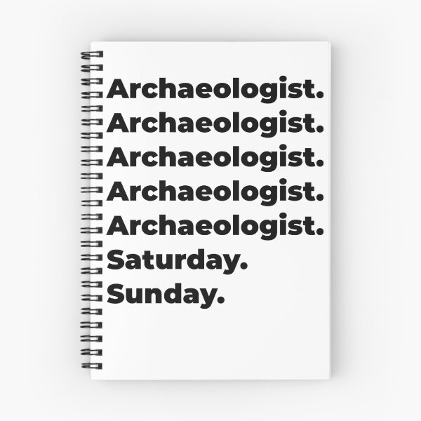 Item preview, Archaeologist funny workweek designed and sold by SVPOD.