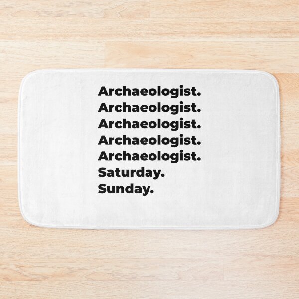 Item preview, Archaeologist funny workweek designed and sold by SVPOD.