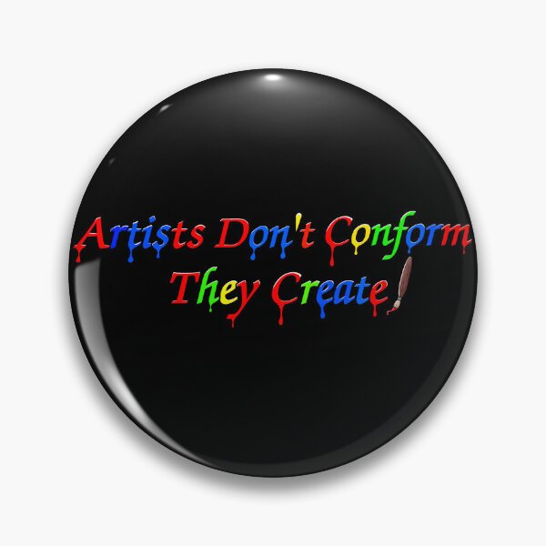 Item preview, Artists Don't Conform designed and sold by monsterbasket.