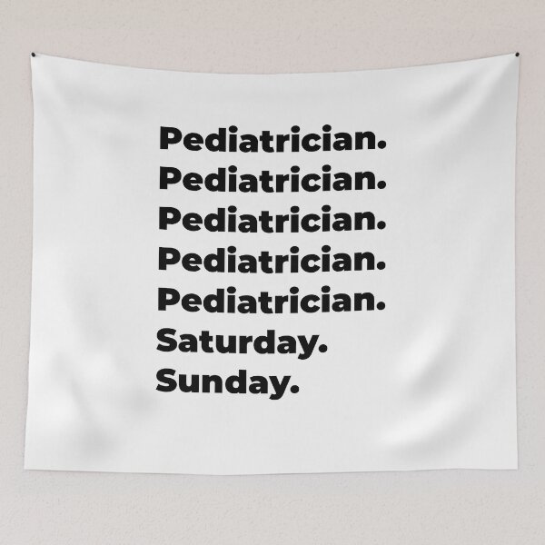 Item preview, Pediatrician funny workweek designed and sold by SVPOD.