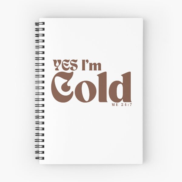 Item preview, YES I'm Cold / Funny I'm Cold /Funny  Freezing Cold /Gift for Friends designed and sold by Alexa5454.