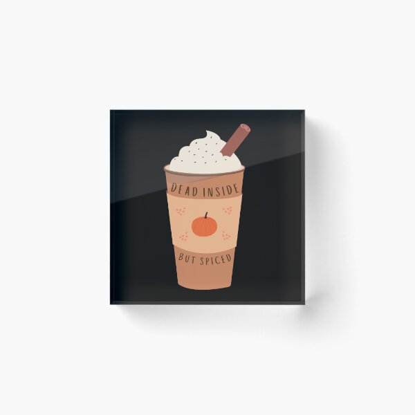 Item preview, Funny Dead Inside But Spiced designed and sold by Pixelish.