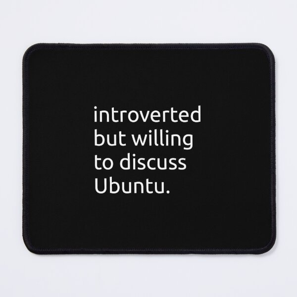 Item preview, introverted but willing to discuss Ubuntu designed and sold by sengutengu.