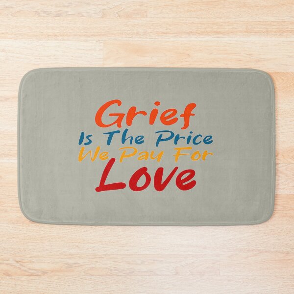 Item preview, Grief is the price we pay for love  designed and sold by LucasDy4.