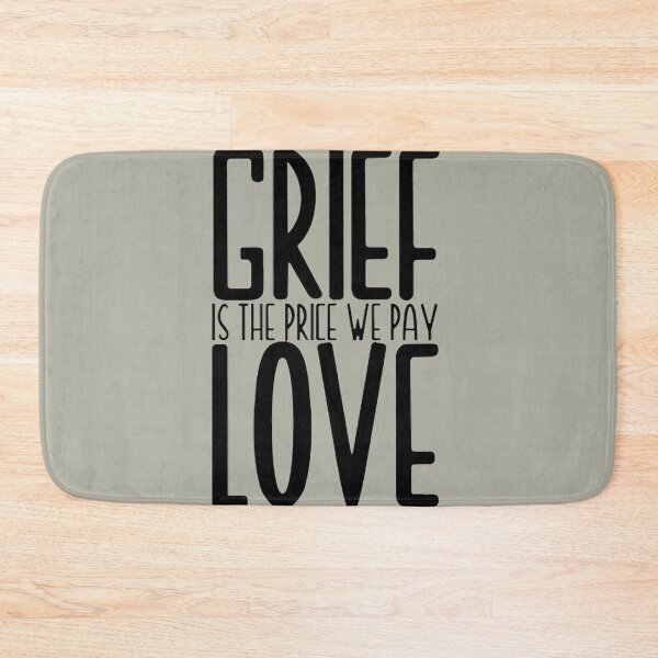 Item preview, Grief is the price we pay for love  designed and sold by LucasDy4.