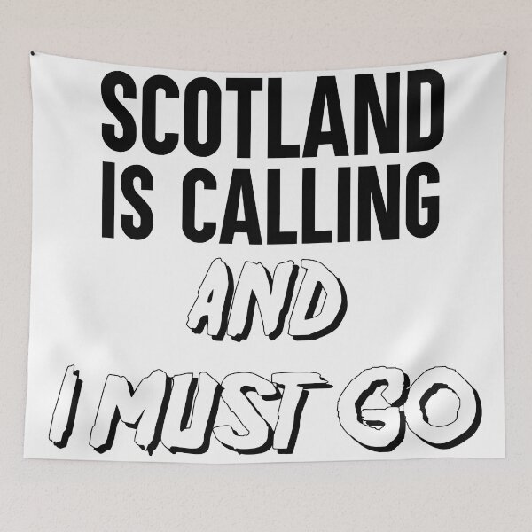 Item preview, Scotland Is Calling And I Must Go designed and sold by QasimShah.