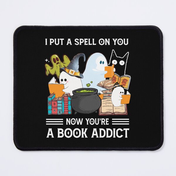 Item preview, I Put A Spell On You Now You're A Book Addict  Halloween designed and sold by yeatsheggej.