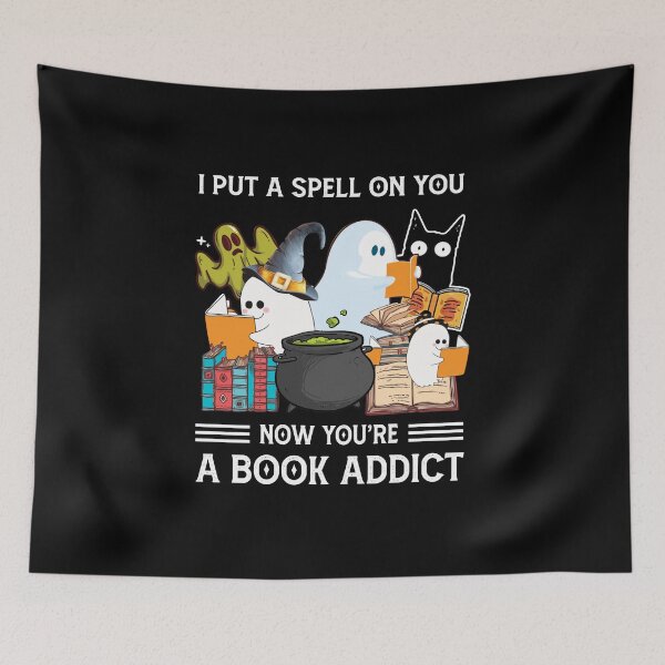 Item preview, I Put A Spell On You Now You're A Book Addict  Halloween designed and sold by yeatsheggej.