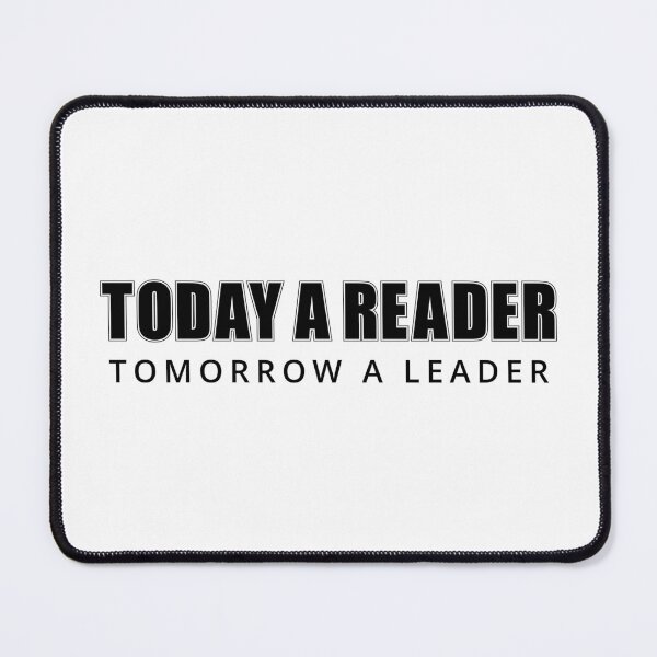 Item preview, Today a Reader Tomorrow a Leader - Book Lover Quotes for Book Lover Gifts designed and sold by Alice-Elgawi.
