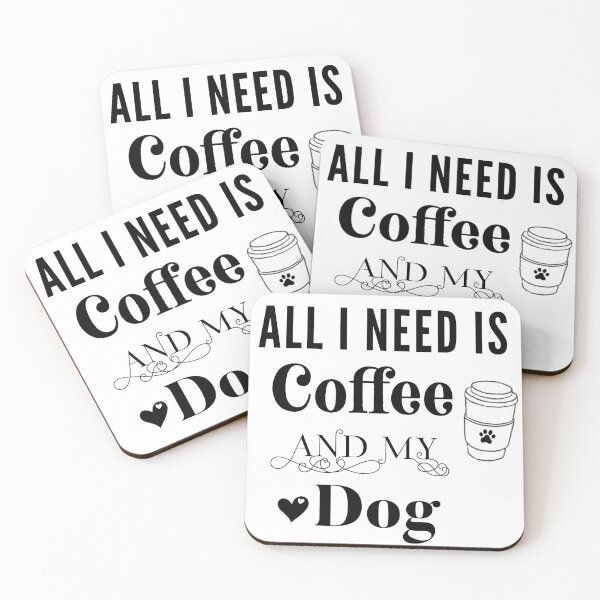 Item preview, All I Need Is Coffee And My Dog designed and sold by Vittorio-23.