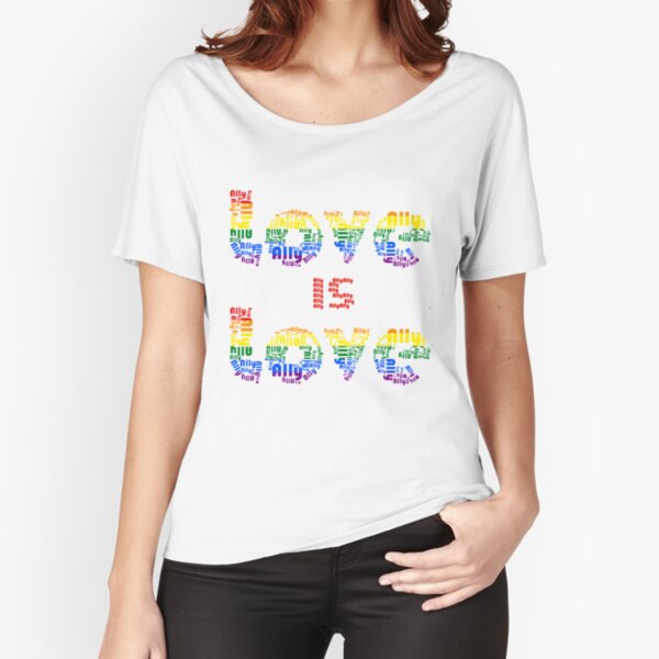 Ally love is love Relaxed Fit T-Shirt