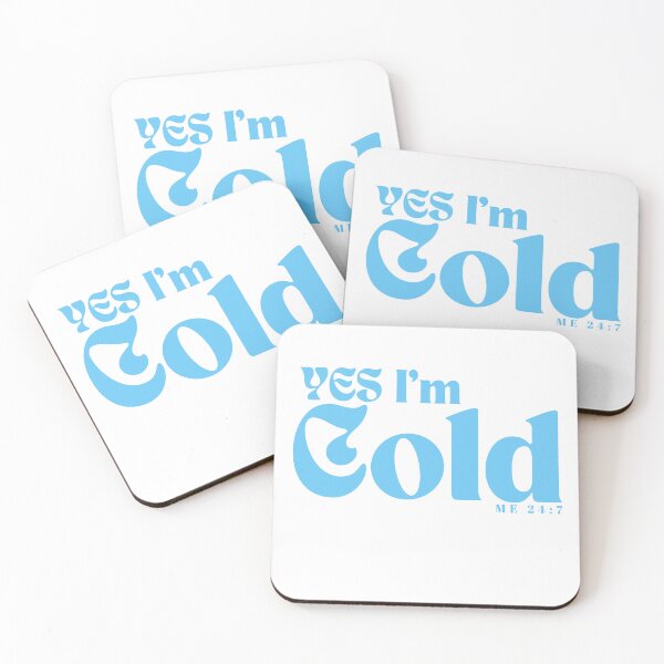 Item preview, YES I'm Cold / Funny I'm Cold /Funny  Freezing Cold /Gift for Friends designed and sold by Alexa5454.