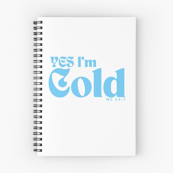 Item preview, YES I'm Cold / Funny I'm Cold /Funny  Freezing Cold /Gift for Friends designed and sold by Alexa5454.