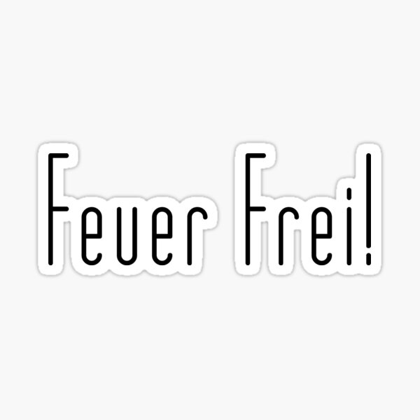 Feuer Frei (texte noir) Sticker