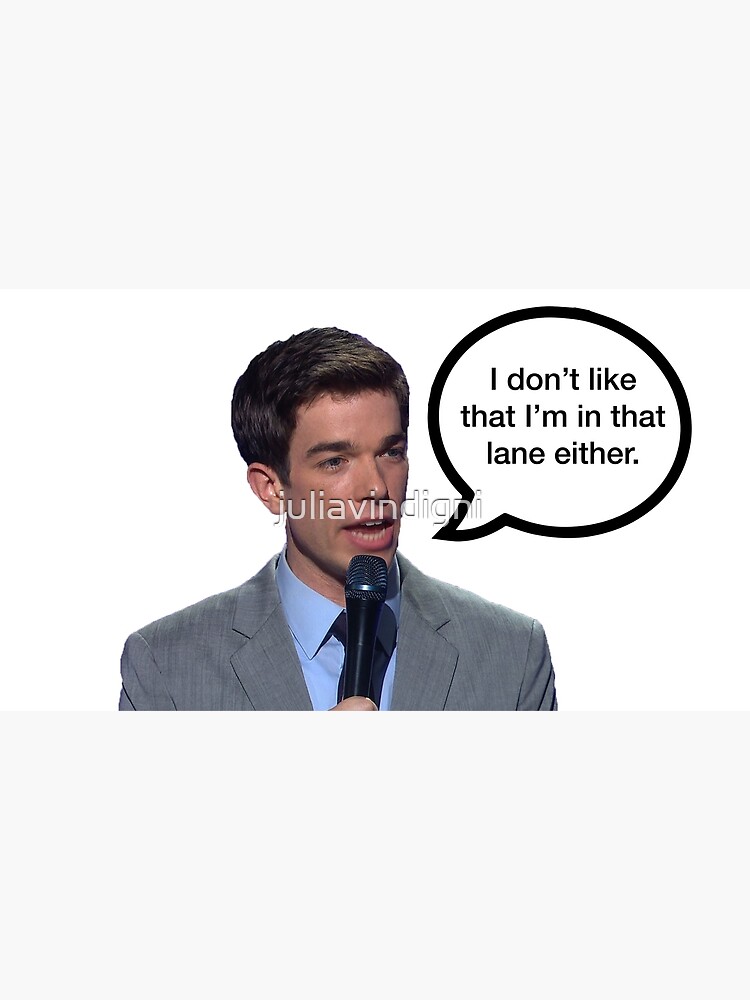 "John Mulaney Quote" Poster by juliavindigni | Redbubble