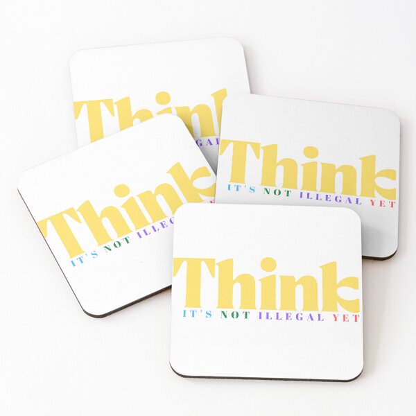 Item preview,  Funny Sarcastic /Funny Saying / Sarcasm /Think It's Not Illegal Yet/Free Thinker / Humorous designed and sold by Alexa5454.