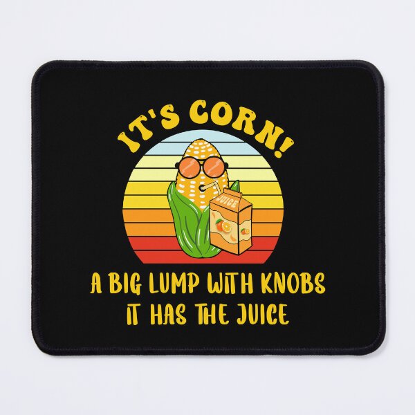 Item preview, it's corn,It’s Corn It Has The Juice funny vintage trendy design  designed and sold by BeCoolArt.