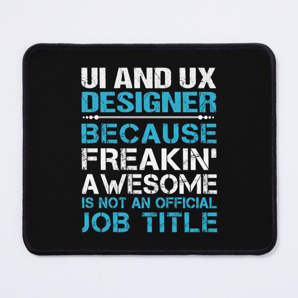 Item preview, Ui And Ux Designer T Shirt - Freaking Awesome Gift Item Tee designed and sold by alishabvrstella.