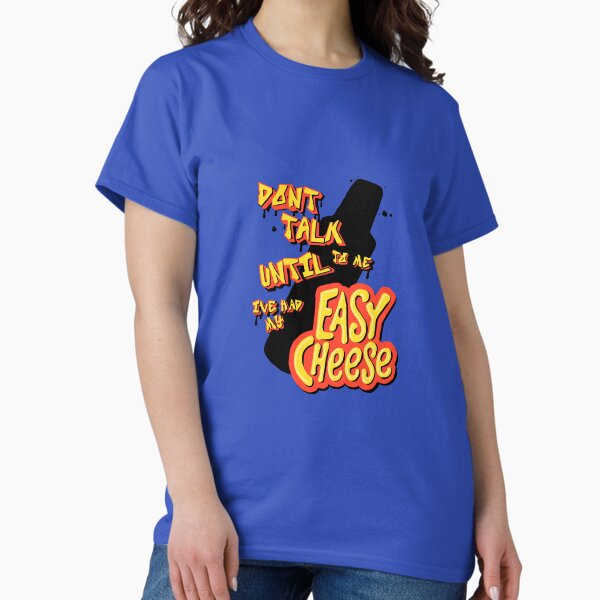 Item preview, Don’t Talk To Me Until I’ve Had My Easy Cheese designed and sold by clownbugs.