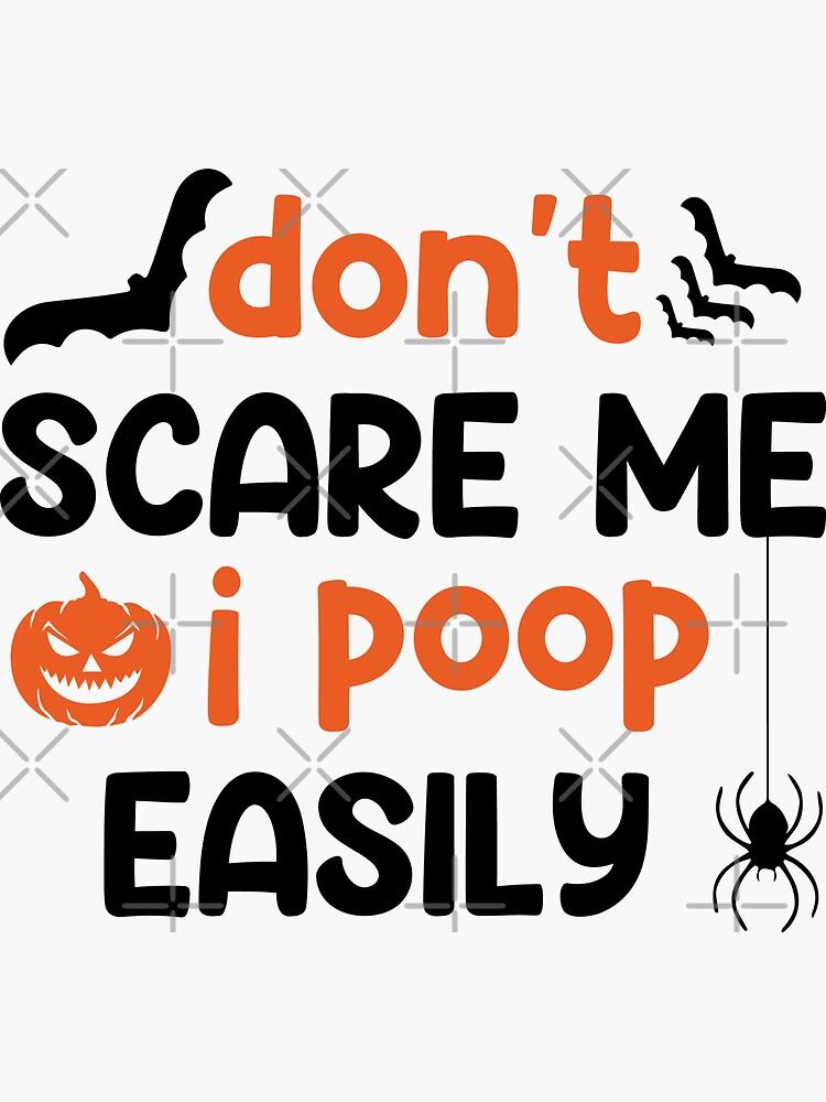 don-t-scare-me-i-poop-easily-halloween-sticker-for-sale-by