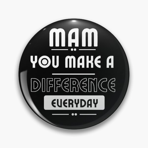 Item preview, Mam You Make A Difference Everyday designed and sold by Magic Touch  ⭐⭐⭐⭐⭐.