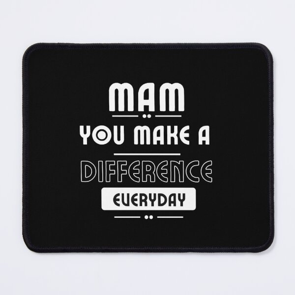 Item preview, Mam You Make A Difference Everyday designed and sold by Magic Touch  ⭐⭐⭐⭐⭐.