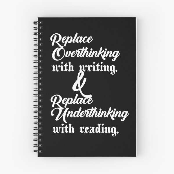 Item preview, Replace overthinking with writing and Replace underthinking with reading..V3.. designed and sold by Chakilogy.