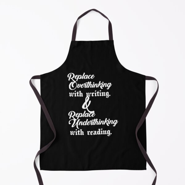 Item preview, Replace overthinking with writing and Replace underthinking with reading..V3.. designed and sold by Chakilogy.