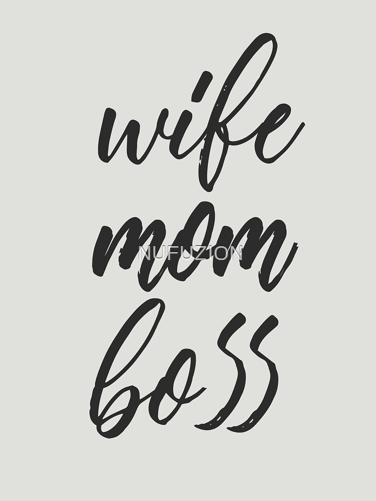 Wife Mom Boss T Shirt For Sale By Nufuzion Redbubble Women T Shirts Mom T Shirts 2281
