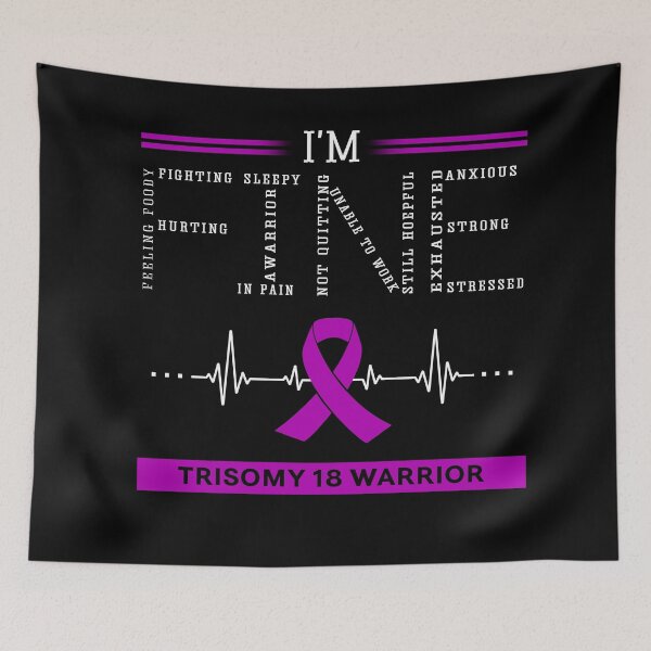 Item preview, I'm Fine Trisomy 18 Warrior Support Trisomy 18 Awareness Gifts designed and sold by rechardtee.