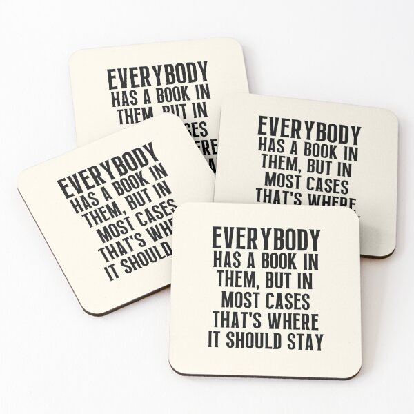Item preview, Everybody Has A Book In Them designed and sold by QuotesAreFun.