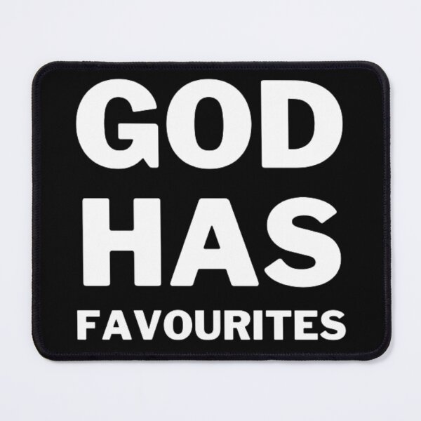 Item preview, God Has Favourites designed and sold by NxtLvlDsgns.
