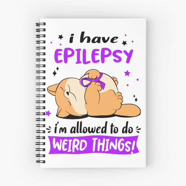 Item preview, Epilepsy Awareness Funny I have Epilepsy i'm allowed to do Weird Things! designed and sold by JanetShop809.