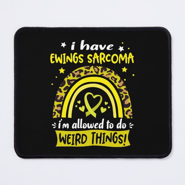 Item preview, Ewings Sarcoma Awareness - I have Ewings Sarcoma i am allowed to do Weird Things! designed and sold by KirstybShop.