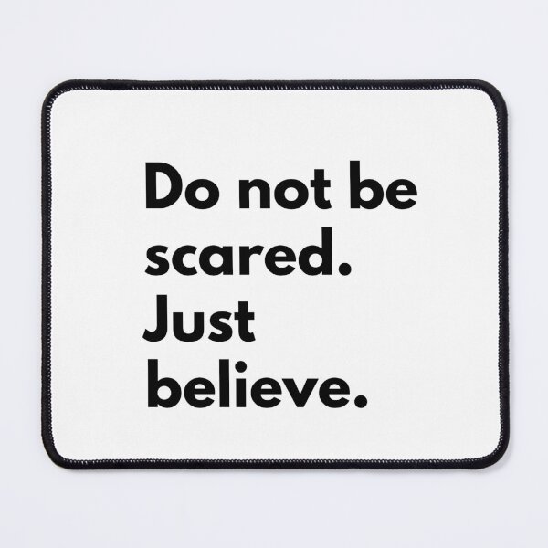 Item preview, Do not be scared. Just believe.  designed and sold by Dj Gavric998.