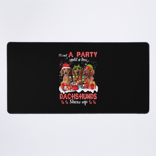 Item preview, It's Not A Party Until A Few Dachshunds Christmas designed and sold by bogiewatt6.