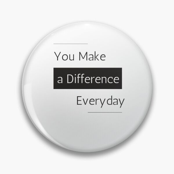 Item preview, You Make A Difference Everyday designed and sold by Magic Touch  ⭐⭐⭐⭐⭐.
