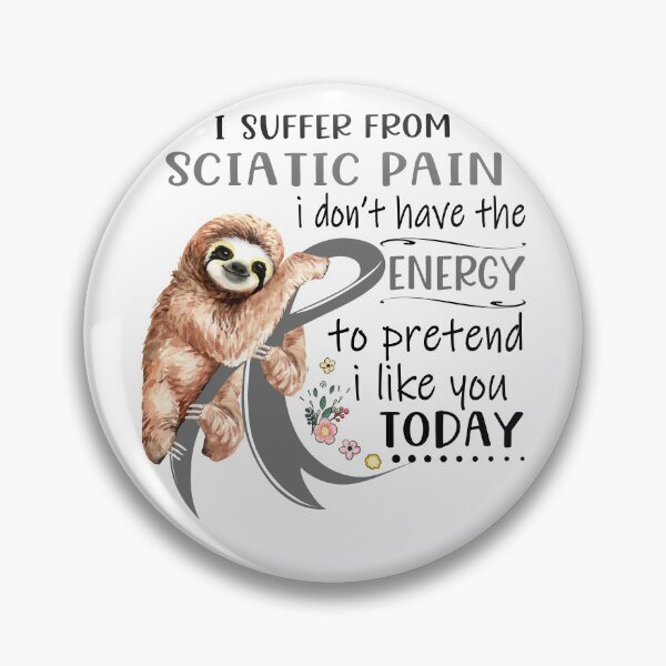 Item preview, I Suffer From Sciatic Pain i don't have the Energy To Pretend I Like You Today designed and sold by RunningShop.