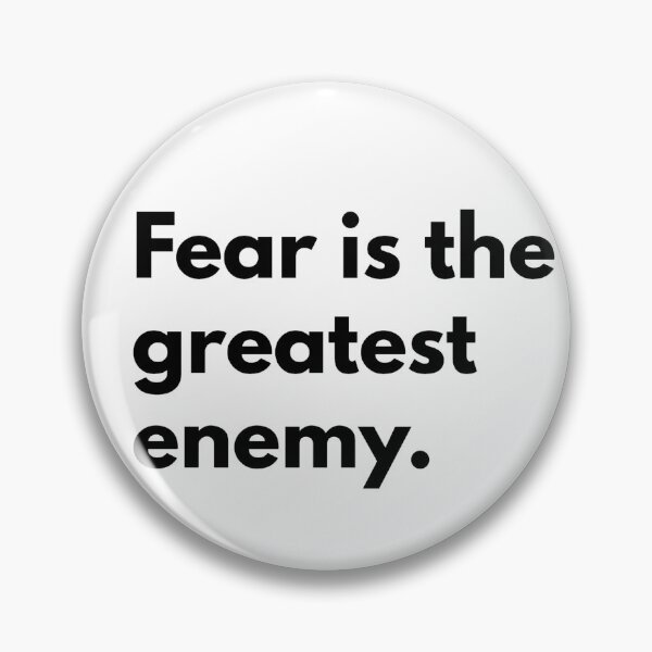 Item preview, Fear is the greatest enemy. designed and sold by Dj Gavric998.