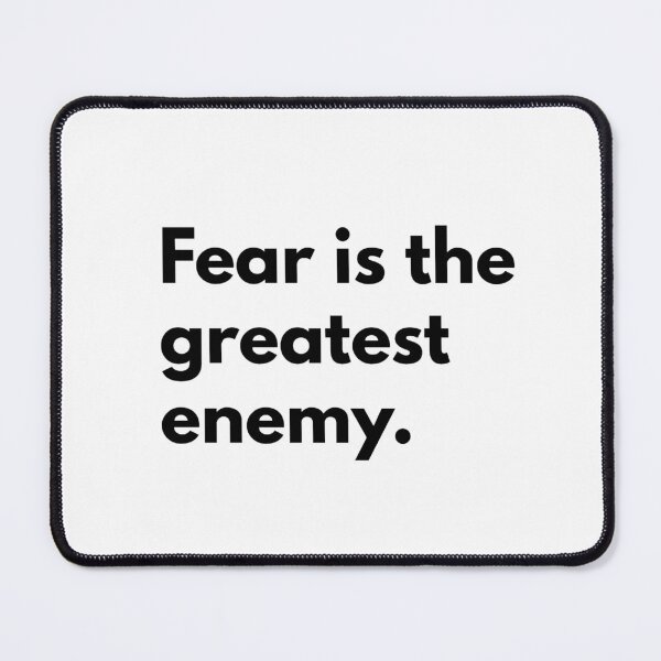 Item preview, Fear is the greatest enemy. designed and sold by Dj Gavric998.