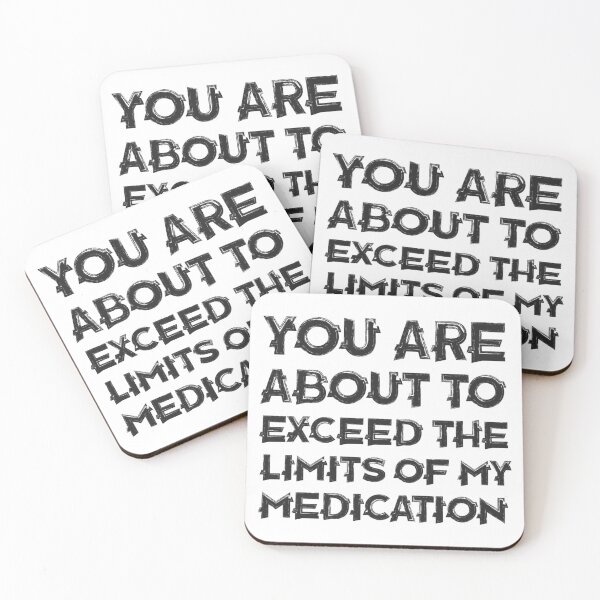 Item preview, You're About To Exceed The Limits Of My Medication Funny Sign, Funny Office Sign, Medication Sign designed and sold by cizito.