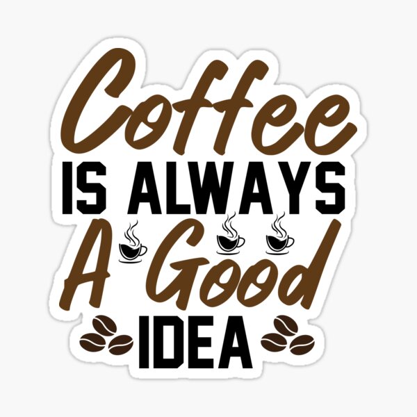 Item preview, Worship Coffee it  is always a good idea designed and sold by Udawd.