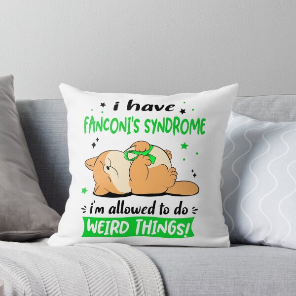 Item preview, Fanconi's Syndrome Awareness Funny I have Fanconi's Syndrome i'm allowed to do Weird Things! designed and sold by JanetShop809.